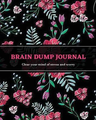 Brain Dump Journal(English, Paperback, Newton Amy)