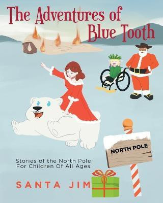 The Adventures of Blue Tooth(English, Paperback, Santa Jim)