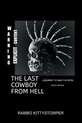 The Last Cowboy from Hell(English, Paperback, Kittystomper Rambo)