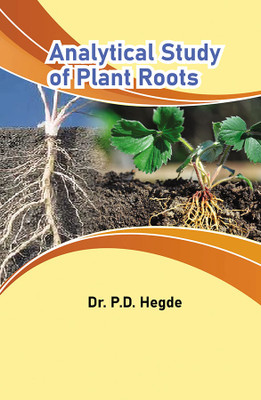 Analytical Study of Plant Roots(Hardcover, Dr.P.D. Hegde)