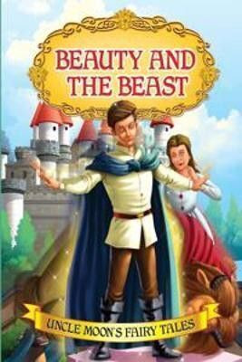 Beauty and the Beast  - Story Book for Children Age 2-6 Years |Colourful Illustrations, Easy Language Fairy Tale Teaching Kindness, Love & Inner Beauty | 16 Pages of Enchanted Storytelling(English, Paperback, unknown)