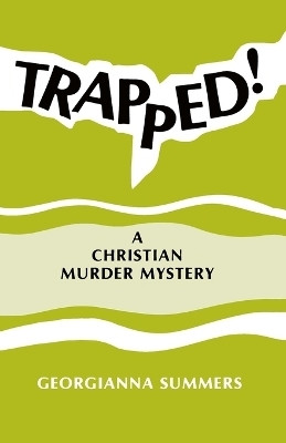 Trapped(English, Paperback, Summers Georgianna)