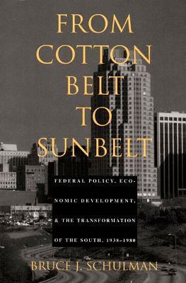 From Cotton Belt to Sunbelt(English, Paperback, Schulman Bruce J.)