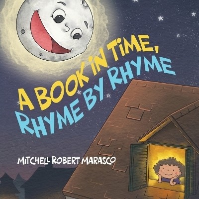 A Book in Time, Rhyme by Rhyme(English, Paperback, Marasco Mitchell Robert)