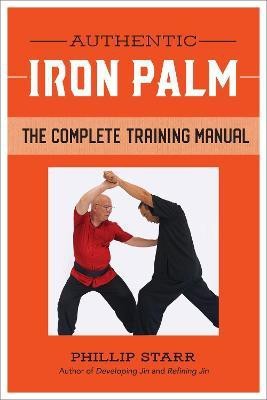 Authentic Iron Palm(English, Paperback, Starr Phillip)