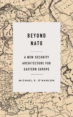 Beyond NATO(English, Paperback, O'Hanlon Michael E.)