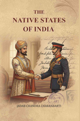 The Native States of India(Paperback, Jadab Chandra Chakrabarti)