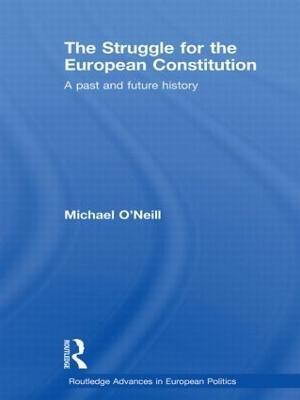 The Struggle for the European Constitution(English, Hardcover, O'Neill Michael)