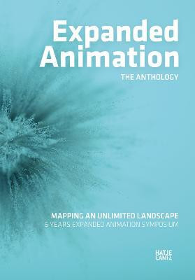 Expanded Animation: The Anthology(English, Paperback, Hagenberg University of Applied Science - Campus)