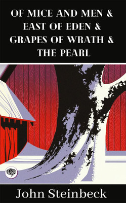 Of Mice and Men & East of Eden & Grapes of Wrath & The Pearl(English, Paperback, Steinbeck John)