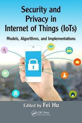 Security and Privacy in Internet of Things (IoTs)(English, Hardcover, Hu Fei)