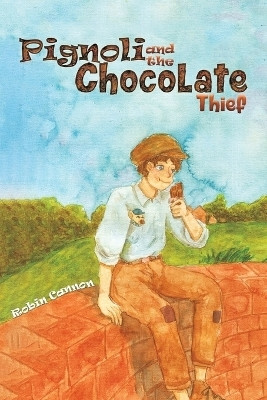 Pignoli and the Chocolate Thief(English, Paperback, Cannon Robin)