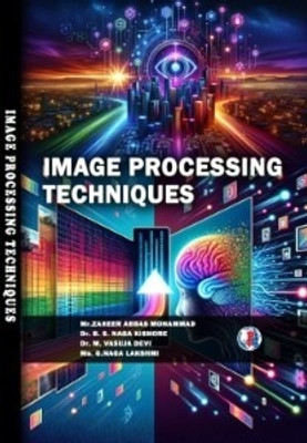 IMAGE PROCESSING TECHNIQUES(Paperback, Mr. ZAHEER ABBAS MOHAMMAD, Dr. B. S. NAGA KISHORE, Dr. M. VASUJA DEVI, Ms. G. NAGA LAKSHMI,)