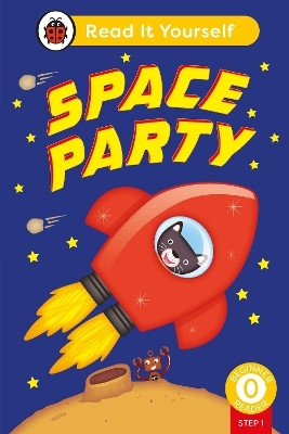 Space Party (Phonics Step 1): Read It Yourself - Level 0 Beginner Reader(English, Hardcover, Ladybird)