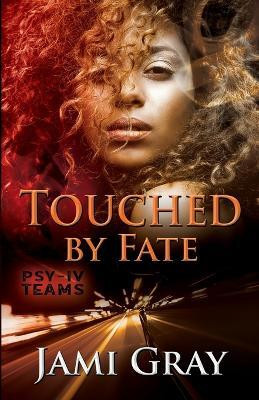 Touched by Fate(English, Paperback, Gray Jami)