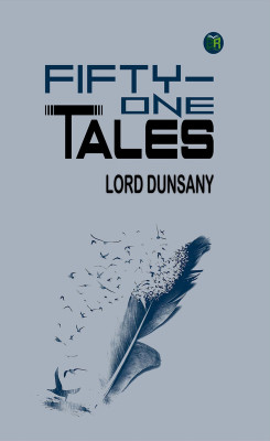 Fifty-One Tales(Paperback, Lord Dunsany)