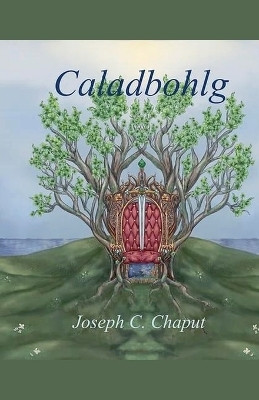 Caladbohlg(English, Paperback, Chaput Joseph C)