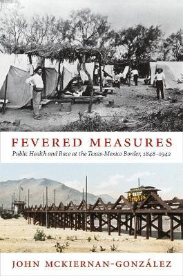Fevered Measures(English, Paperback, Mckiernan-Gonzalez John)