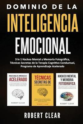 Dominio de la Inteligencia Emocional(Spanish, Paperback, Clear Robert)