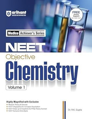 Medico Achiever’s Series NEET Objective Chemistry Volume 1 | With Modular Theory & Practice, Infographics for Concepts, PYQs - Theory Connect for NEET & STATIC GK(Paperback, Dr. R.K. Gupta) Medico Achiever’s Series NEET Objective Chemistry Volume 1 | With Modular Theory & Practice, Infographics for Concepts, PYQs - Theory Connect for NEET & STATIC GK(Paperback, Dr. R.K. Gupta)