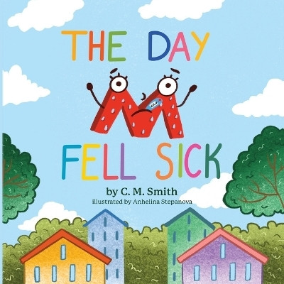 The Day M Fell Sick(English, Paperback, Smith C M)
