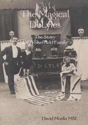 The Magical DeLyles - The Story Of A Sheffield Family(English, Paperback, Monks David)