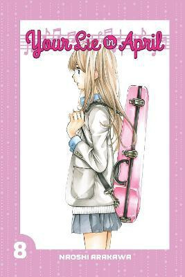 Your Lie In April 8(English, Paperback, Arakawa Naoshi)