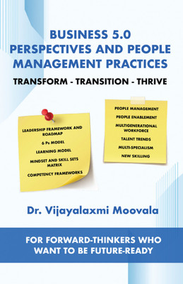 Business 5.0 Perspectives and People Management Practices  - Transform-Transition-Thrive For forward-thinkers who want to be future-ready(English, Paperback, Dr Vijayalaxmi Moovala)