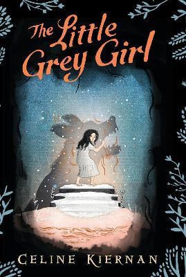 The Little Grey Girl(English, Hardcover, Kiernan Celine)