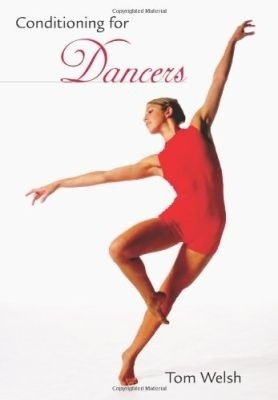 Conditioning for Dancers(English, Paperback, Welsh Tom)