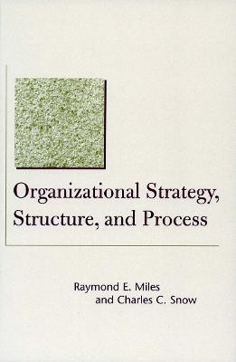Organizational Strategy, Structure, and Process(English, Paperback, Miles Raymond E.)