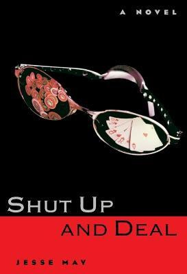 Shut Up and Deal(English, Paperback, May Jesse)