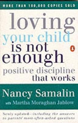 Loving Your Child Is Not Enough(English, Paperback, Samalin Nancy)