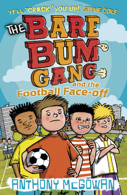 The Bare Bum Gang and the Football Face-Off(English, Paperback, McGowan Anthony)