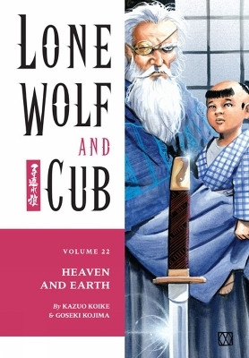 Lone Wolf And Cub Volume 22: Heaven And Earth(English, Paperback, Koike Kazuo)