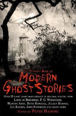 The Mammoth Book of Modern Ghost Stories(English, Paperback, Haining Peter)