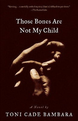 Those Bones Are Not My Child(English, Paperback, Bambara Toni Cade)