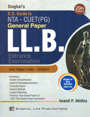 Singhal’s, SS Guide To NTA – CUET (PG) General paper For LLB Entrance Examination By Anand P. Mishra – 29th Edition 2024(Paperback, Anand P. Mishra)