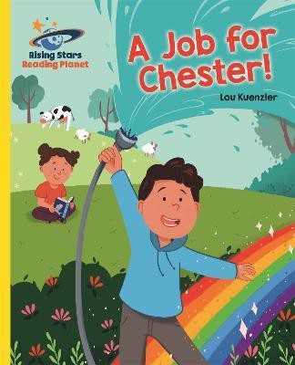 Reading Planet - A Job for Chester! - Yellow: Galaxy(English, Paperback, Kuenzler Lou)