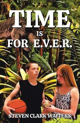 Time Is for E.V.E.R.(English, Paperback, Waiters Steven Clark)
