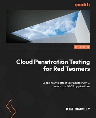 Cloud Penetration Testing for Red Teamers(English, Paperback, Crawley Kim)