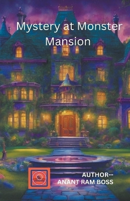 Mystery at Monster Mansion(English, Paperback, Boss Anant Ram)