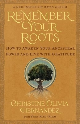 Remember Your Roots(English, Paperback, Hernandez Christine Olivia)