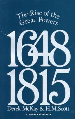 The Rise of the Great Powers 1648 - 1815(English, Paperback, Mckay Derek)
