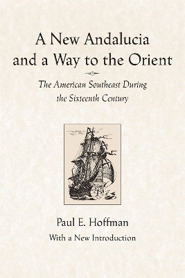 A New Andalucia and a Way to the Orient(English, Paperback, Hoffman Paul E.)