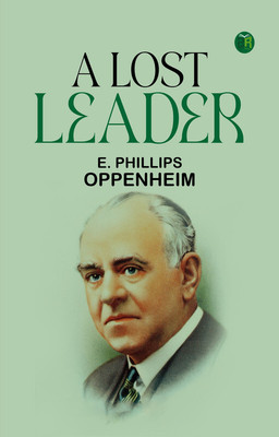 A Lost Leader(Paperback, E. Phillips Oppenheim)