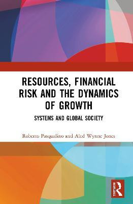 Resources, Financial Risk and the Dynamics of Growth(English, Paperback, Pasqualino Roberto)