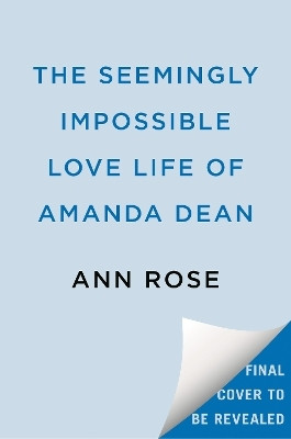 The Seemingly Impossible Love Life of Amanda Dean(English, Paperback, Rose Ann)