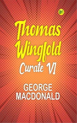 Thomas Wingfold, Curate V1(Paperback, George MacDonald)