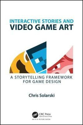 Interactive Stories and Video Game Art(English, Paperback, Solarski Chris)